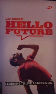 Hello Future: Learning to Live As Moses Did (Paperback)