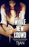 A Whole New Crowd by Tijan