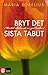 Bryt det sista tabut by Maria Borelius