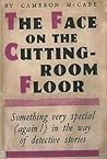 The Face on the Cutting-Room Floor by Cameron McCabe