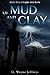 Of Mud and Clay by G. Wayne Jeffreys
