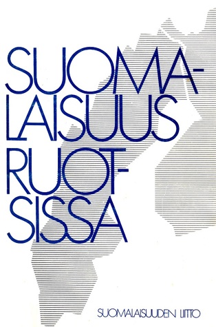 Suomalaisuus Ruotsissa – Ruotsinsuomalaisten kulttuurin ongelmia
