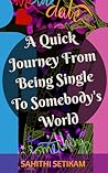 A Quick Journey From Being Single to Somebody's World