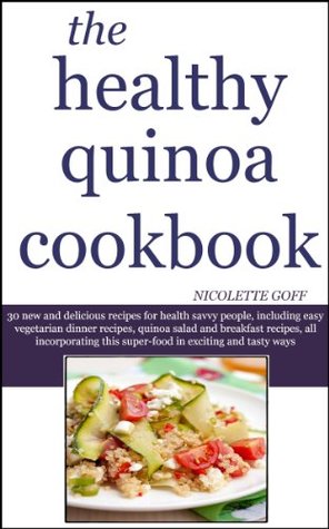 The Healthy Quinoa Cookbook (Kindle Edition)