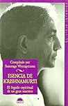 Esencia de Krishnamurti: El legado espiritual de un gran maestro (Spanish Edition) Esencia de Krishnamurti: El legado espiritual de un gran maestro (Spanish Edition)