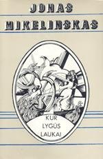 Kur lygūs laukai
