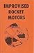 Improvised Rocket Motors