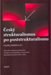 Český strukturalismus po poststrukturalismu