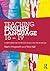 Teaching English Language 16 - 19: A Comprehensive Guide for Teachers of As/A2 Level English Language