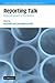 Reporting Talk: Reported Speech in Interaction. Studies in Interactional Sociolinguistics, Volume 24.