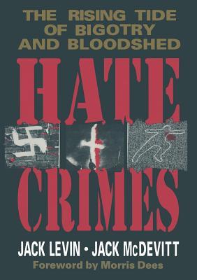 Hate Crimes: The Rising Tide of Bigotry and Bloodshed (Paperback)
