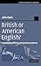 British or American English?: A Handbook of Word and Grammar Patterns