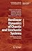 Nonlinear Dynamics of Chaotic and Stochastic Systems: Tutorial and Modern Developments. Springer Complexity, Springer Series in Synergetics.