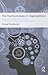 The Psychoanalysis of Organizations (Routledge Mental Health Classic Editions)