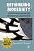 Rethinking Modernity: Postc...