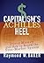 Capitalism's Achilles Heel by Raymond W. Baker