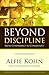 Beyond Discipline by Alfie Kohn