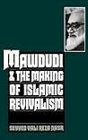 Mawdudi and the Making of Islamic Revivalism by Vali Nasr Mawdudi and the Making of Islamic Revivalism by Vali Nasr