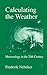 Calculating the Weather: Meteorology in the 20th Century (International Geophysics Book 60)