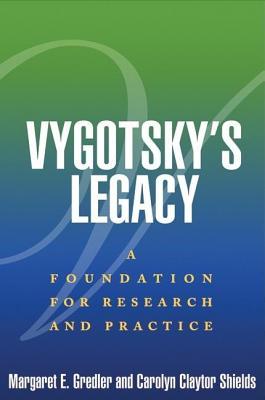 Vygotsky's Legacy: A Foundation for Research and Practice