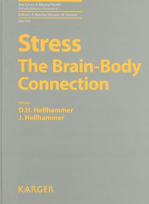 Stress: The Brain-Body Connection. Key Issues in Mental Health, Volume 174.