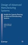 Design of Advanced Manufacturing Systems: Models for Capacity Planning in Advanced Manufacturing Systems