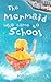 The Mermaid Who Came to School: A funny thing happened on World Book Day