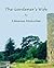 The Gardener's Wife (The Compleat Gardener, #2)