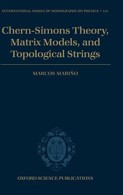 Chern-Simons Theory, Matrix Models, and Topological Strings (ebook)
