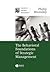 The Behavioral Foundations of Strategic Management