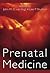 Prenatal Medicine by Lee P. Shulman
