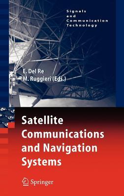 Satellite Communications and Navigation Systems. Signals and Communication Technology