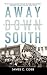 Away Down South: A History ...