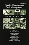 Species Conservation and Management: Case Studies Species Conservation and Management: Case Studies