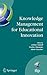 Knowledge Management for Educational Innovation