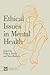Ethical Issues in Mental Health