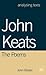 John Keats (Analysing Texts)