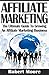 Affiliate Marketing: The Ul...