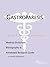 Gastroparesis: A Medical Dictionary, Bibliography, and Annotated Research Guide to Internet References