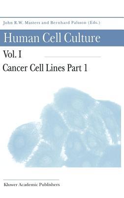 Human Cell Culture: Volume I Cancer Cell Lines Part 1