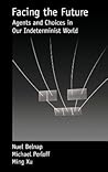 Facing the Future by Nuel D. Belnap
