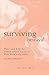Surviving Betrayal by Alice May Surviving Betrayal by Alice May