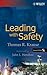 Leading with Safety by Thomas R. Krause