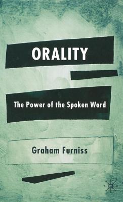 Orality: The Power of the Spoken Word (ebook)