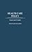 Health Care Policy: Issues and Trends