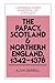 The Papacy, Scotland and Northern England, 1342 - 1378