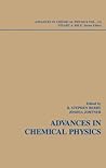 Adventures in Chemical Physics: A Special Volume of Advances in Chemical Physics, Volume 132 Adventures in Chemical Physics: A Special Volume of Advances in Chemical Physics, Volume 132