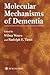 Molecular Mechanisms of Dementia. Contemporary Neuroscience.