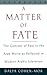 A Matter of Fate: The Conce...