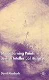 Major Turning Points in Jewish Intellectual History